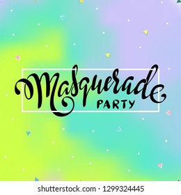 Masquerade party colorful calligraphic hand drawn lettering. For banner, logo, poster, card, invitation. Vector Illustration.