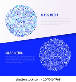 Mass media concept in circle with thin line icons: journalist, newspaper, article, blog, report, radio, internet, interview, video, photo. Modern vector illustration for banner, print media, web page.