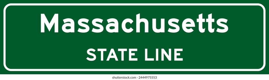 Massachusetts state line road sign, white letters on green background