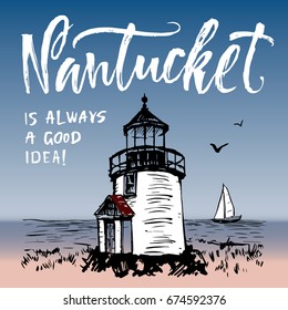 Massachusetts, United States travel poster or luggage sticker. Hand drawn illustration of a lighthouse on Nantucket Island with sailing vessel. Lettering Nantucket a always a goog idea! svg