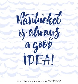 Massachusetts, United States travel poster or luggage sticker. Hand drawn illustration of  waves seamles background.  Lettering Nantucket a always a goog idea! svg