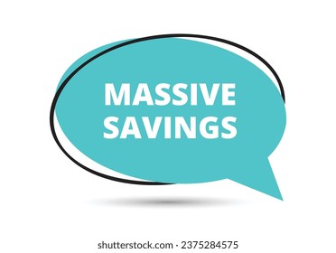 Massive savings speech bubble text. Hi There on bright color for Sticker, Banner and Poster. vector illustration.
