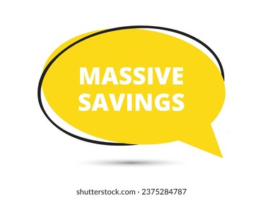 Massive savings speech bubble text. Hi There on bright color for Sticker, Banner and Poster. vector illustration.