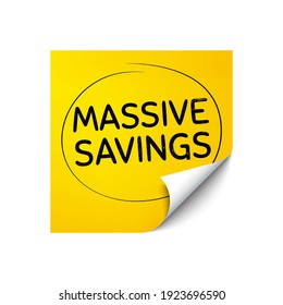 Massive savings. Sticker note with offer message. Special offer price sign. Advertising discounts symbol. Yellow sticker banner. Massive savings badge shape. Post note. Vector