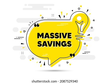 Massive savings text. Yellow idea chat bubble background. Special offer price sign. Advertising discounts symbol. Massive savings chat message lightbulb. Idea light bulb background. Vector
