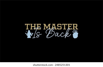 the master is back- Golf t shirt design lettering and decoration elements,Feline Animals Quotes, And Illustration For Prints,Isolated On White Background Cricut for,Cut Files For stickers, Templet, mu