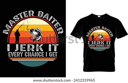 MASTER BAITER I JERK IT EVERY CHANCE I GET