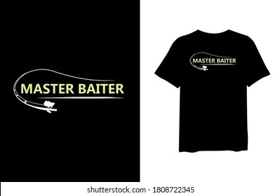 Master baiter, quote stylish t-shirt and apparel trendy design and typography lettering, print, vector, illustration design.