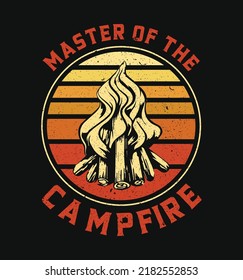 Master Of The Campfire Vintage Style Outdoor Adventure Camping T-Shirt Design With Campfire Vector Illustration. Good For Apparel, Poster, Logo Badge, Emblem.