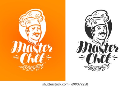 Master Chief Logo Or Label. Happy Cook In Hat. Lettering, Calligraphy Vector Illustration