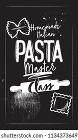 Master Class Homemade Italian Paste. Rolling Pin and Letting. Black Chalk Poster