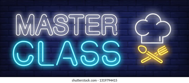 Master class neon text with chef cook hat and crossed spoon and fork. Cooking and culinary design. Night bright neon sign, colorful billboard, light banner. Vector illustration in neon style.