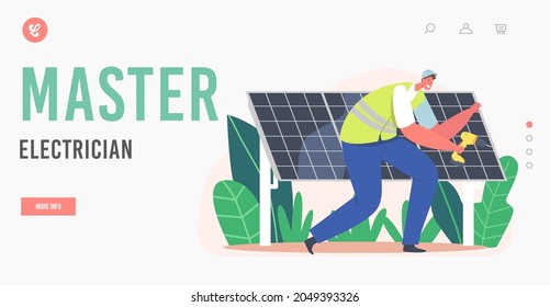Master Electrician Landing Page Template. Worker Installing Solar Panels, Alternative Clean Energy Concept with Engineer Character with Instrument. Renewable Power Sources. Cartoon Vector Illustration