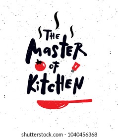 The master of kitchen.  Hand written lettering banner.   Design concept for cooking classes, courses, food studio, cafe, restaurant. 