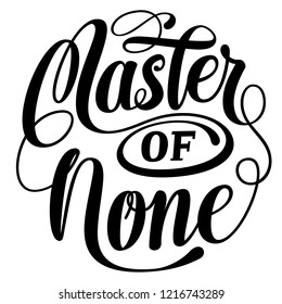 Master of None Round Lettering