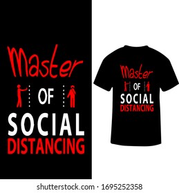 Master of Social Distancing-Corona Virus T-shirt Vector.