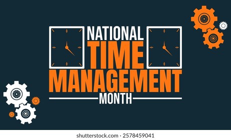 Master Your Time – Celebrate National Time Management Month