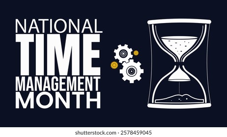 Master Your Time – Celebrate National Time Management Month