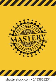 Mastery inside warning sign, black grunge emblem. Vector Illustration. Detailed.