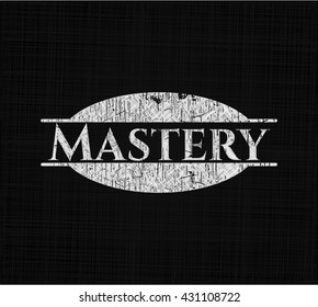 Mastery written on a blackboard