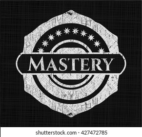 Mastery written on a chalkboard