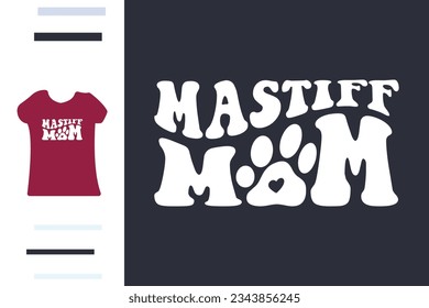 Mastiff mom t shirt design