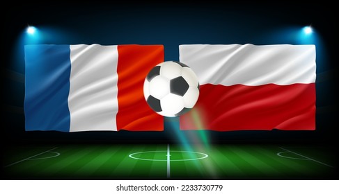 Match between France and Poland team. 3d vector concept