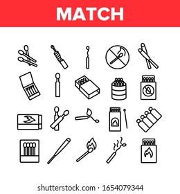 Match Burning Fire Collection Icons Set Vector. Burnt Wooden And Sulphur Match And Flame, Box And Package, Matchstick Crossed Mark Concept Linear Pictograms. Monochrome Contour Illustrations
