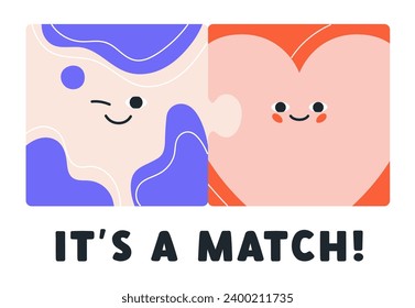 Its match, concept card. Two connected puzzle pieces, hearts together, love couple. Romantic relationship, happy smiling jigsaw and quote for Valentines day. Amour, romance. Flat vector illustration