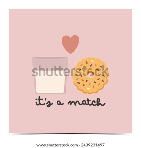 It's a match - cute Valentine's Day, anniversary, engagement greeting card, poster, template, label, flyer with a cookie and a glass of milk on the pink background