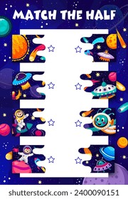 Match the half of cartoon space characters game puzzle quiz. Vector kids education worksheet with funny astronauts and alien characters, galaxy planets, rocket, UFO, comets and stars matching game