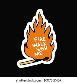 match illustration "fire walk with me"