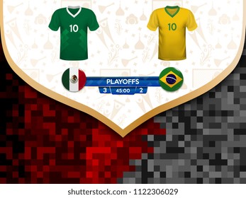 Match playoffs. Game between the teams of Mexico and Brazil. Vector illustration of t-shirt and national flag.
