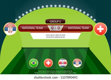 match schedule group e vector illustration. eps10.football tournament schedule. Nations flags info graphic. serbia versus switzerland