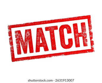 Match - something that is equal, similar, or fits well with another thing, text concept stamp