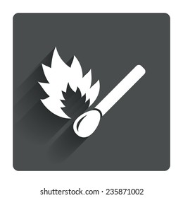 Match stick burns icon. Burning matchstick sign. Fire symbol. Gray flat square button with shadow. Modern UI website navigation. Vector