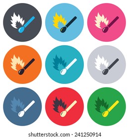 Match stick burns icon. Burning matchstick sign. Fire symbol. Colored round buttons. Flat design circle icons set. Vector
