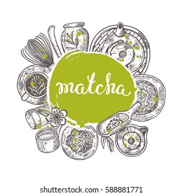 Matcha concept. Japanese ethnic and national tea ceremony. Lettering card. Hand drawn vector illustration. Round circle composition. Can be used for shop, market, poster, emblem, sticker, placard.