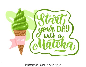 Matcha green tea ice cream and quote isolated on white background. Matcha hand drawn lettering phrase for logo, label and tea packaging. Asian drink ceremony. Calligraphy vector illustration.
