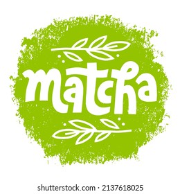 Matcha green tea lettering design. Background of green powder. Hand-drawn vector. Green tea drink. Template with bold style use for brand and logo.