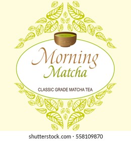 Matcha. Green tea is a match, charge your body with energy for the whole day.