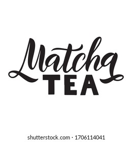 Matcha green tea quote isolated on white background. Matcha hand drawn lettering phrase for logo, label and tea packaging. Traditional japanese and asian drink. Calligraphy vector illustration.