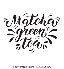 Cita de té verde Matcha aislada en fondo blanco. Letrado a mano para el logo, etiqueta y embalaje de té. Bebida tradicional japonesa y asiática. Ilustración del vector caligrafía.