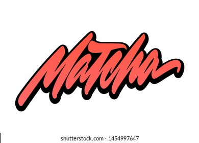 Matcha. Handwritten vector lettering design. Vector calligraphy illustration isolated. Typography for banners, badges, postcard, t-shirt, prints, posters.