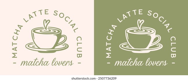 Matcha latte lovers social club squad community event green boho elegant aesthetic quotes badge sticker logo. Funny healthy girl wellness girlie shirt design vector cut file for printable gifts.