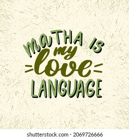 Matcha is my love language. Vector hand drawn matcha illustration on contrast background. 