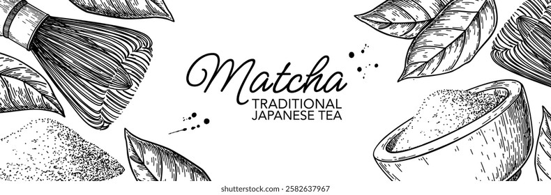 Matcha tea label. Vector drawing banner. Bowl with matcha powder, green tea leaves, and bamboo whisk sketch. Hand-drawn Asian drink elements in a vintage style template. Packaging design.