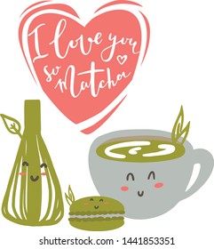 Matcha tea set. Hand drawn lettering quote about matcha tea. Japanese ethnic and national tea ceremony. Lettering card. Can be used for shop, banner, poster.