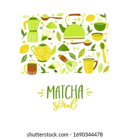 Matcha vector drawing with lettering quote. Green tea design template with powder, leaves, cup, teapot, bamboo whisk, mochi. Hand drawn doodle illustration for menu, banner, label, product packaging.