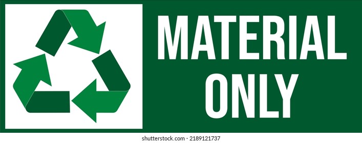 material only with green recycle symbol label